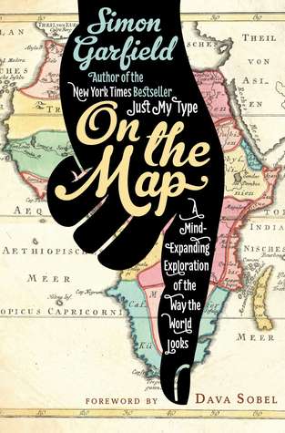 On the Map: A Mind-Expanding Exploration of the Way the World Looks (2012)