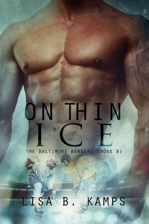 On Thin Ice (The Baltimore Banners Book 8) by Lisa B. Kamps