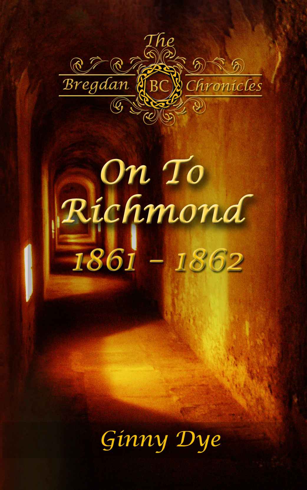 On to Richmond by Ginny Dye