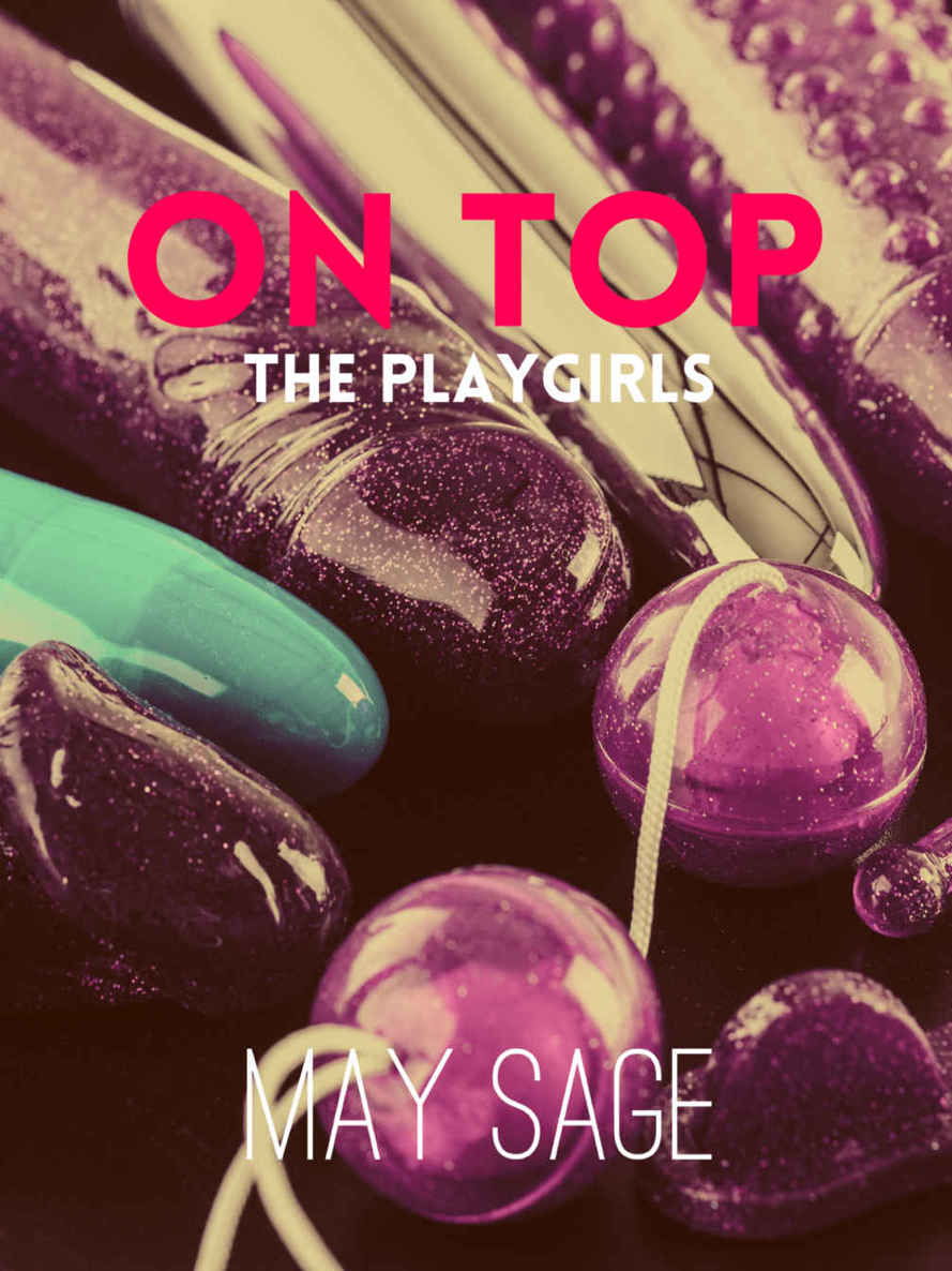 On top: Billionaire bachelor romance (The Playgirls Book 1)