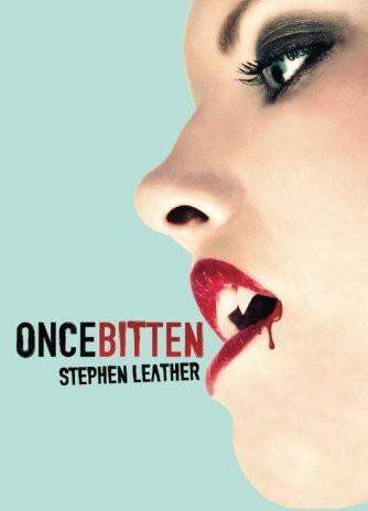 Once Bitten by Stephen Leather
