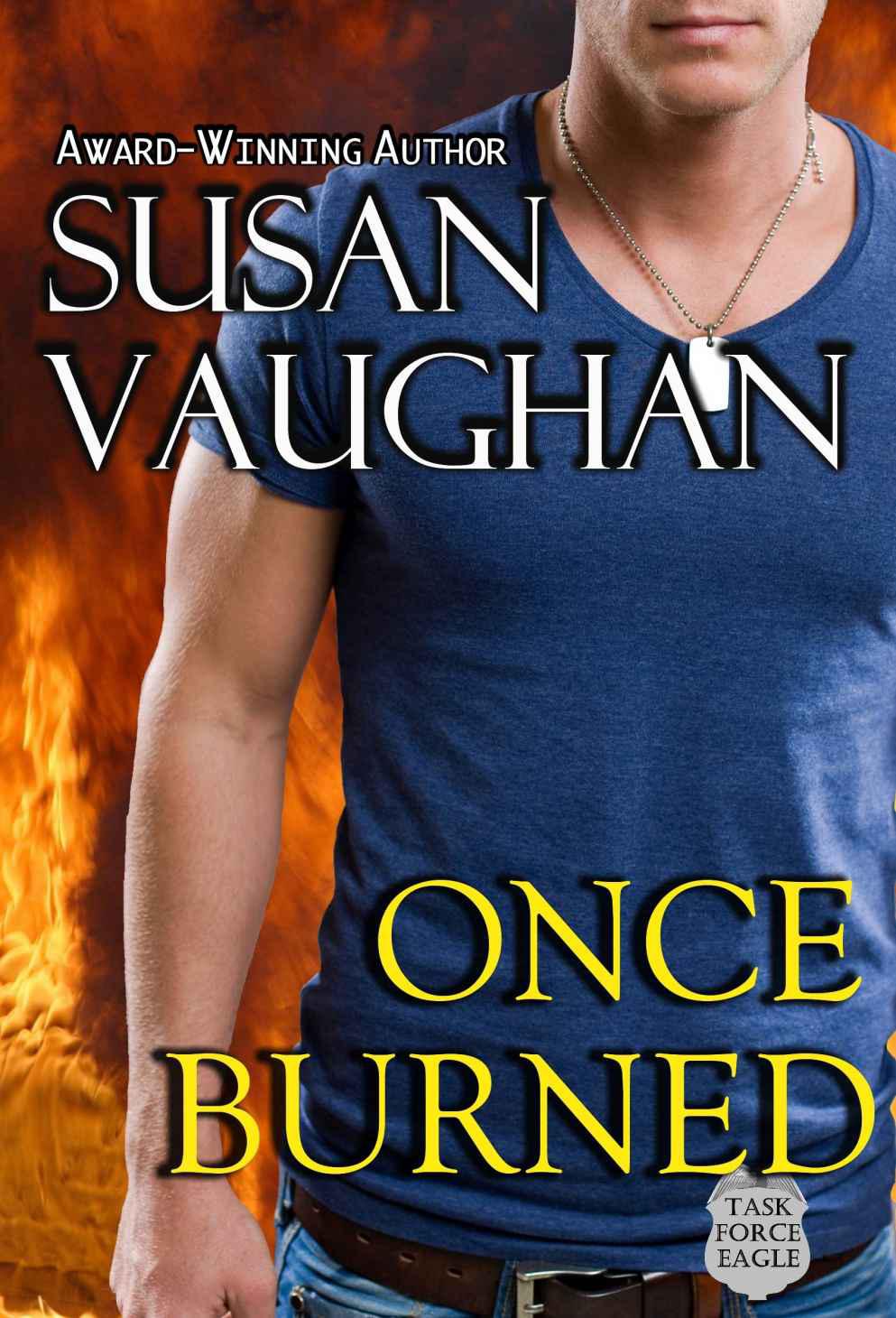 Once Burned (Task Force Eagle) by Vaughan, Susan