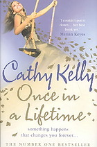 Once In A Lifetime (2009) by Cathy Kelly