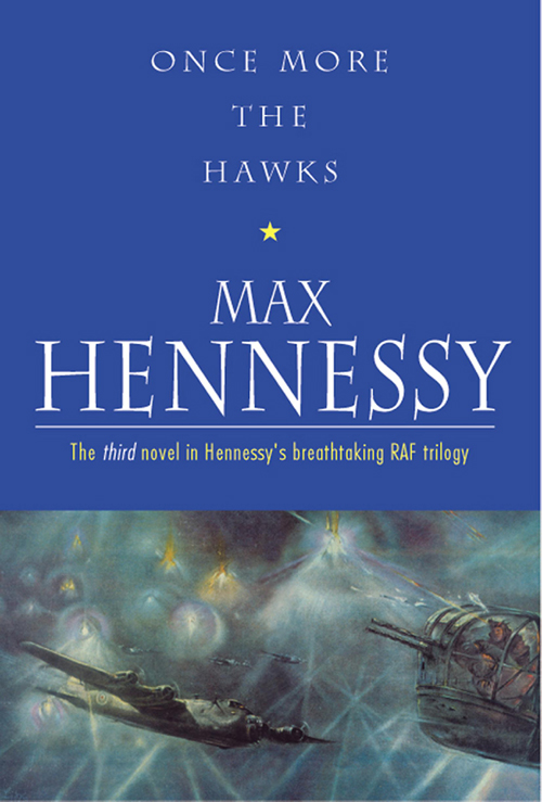 Once More the Hawks (2012) by Max Hennessy