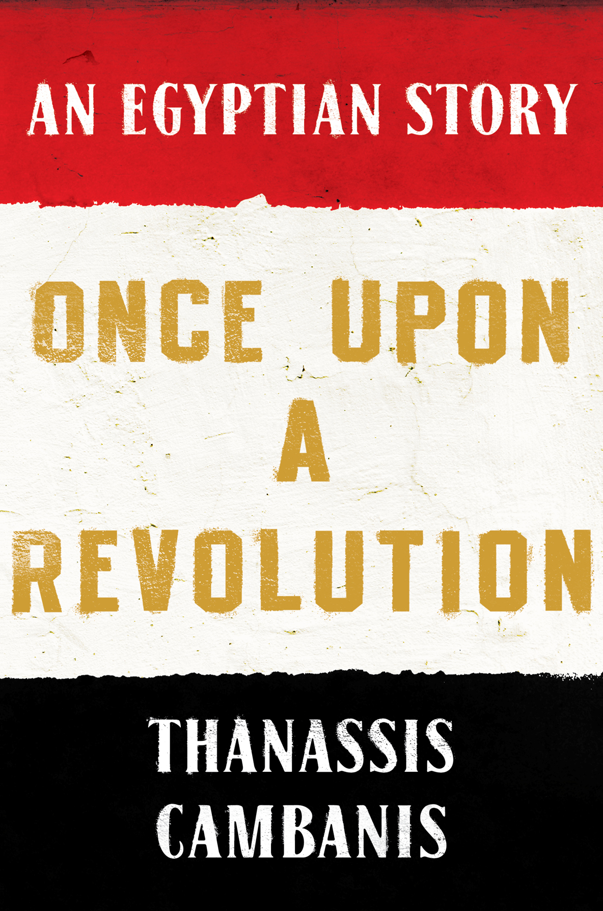 Once Upon a Revolution by Thanassis Cambanis