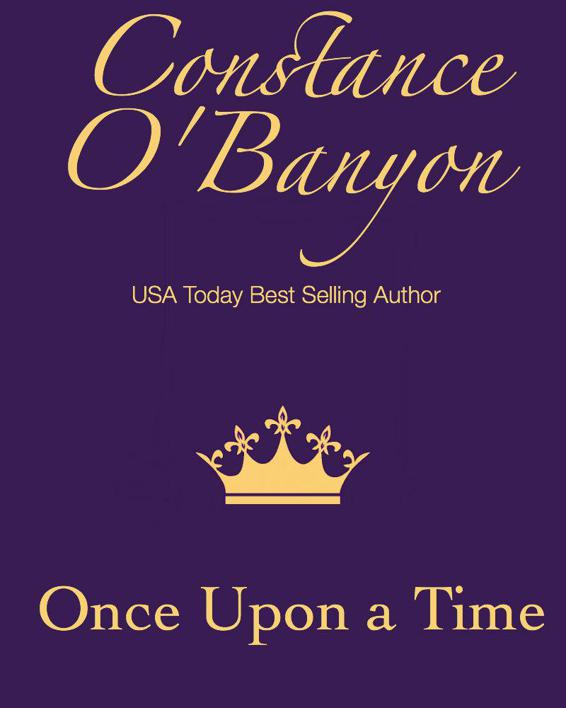 Once Upon A Time (Historical Romance) by Constance O'Banyon