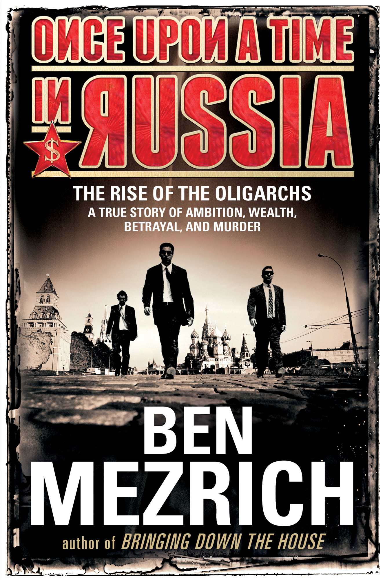 Once Upon a Time in Russia by Ben Mezrich