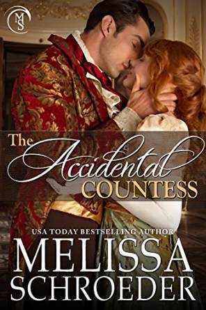 Once Upon an Accident 01 - The Accidental Countess by Melissa Schroeder