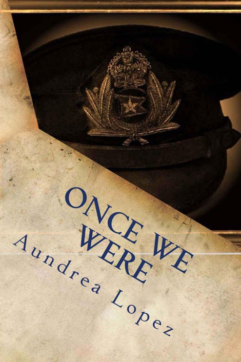 Once We Were by Aundrea M. Lopez