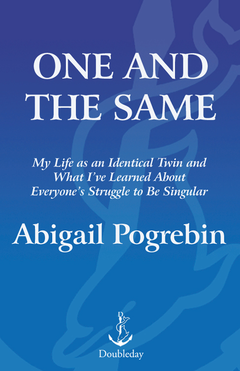 One and the Same (2009) by Abigail Pogrebin