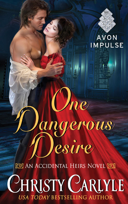 One Dangerous Desire (Accidental Heirs) by Christy Carlyle