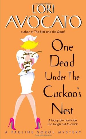 One Dead Under the Cuckoo's Nest (2005) by Lori Avocato