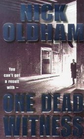 One Dead Witness (1999) by Nick Oldham