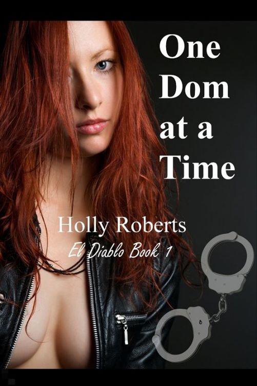 One Dom at a Time by Holly Roberts