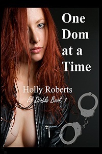 One Dom at a Time (2012) by Holly S. Roberts