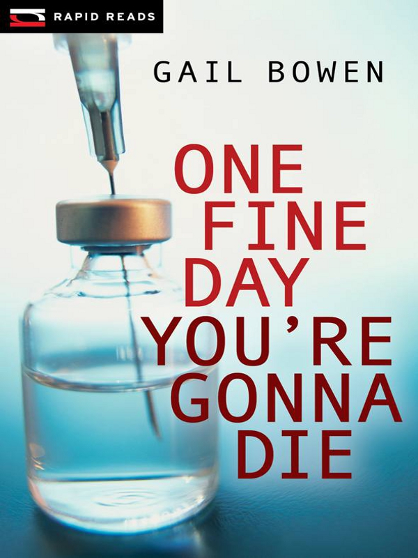 One Fine Day You're Gonna Die (2010) by Gail Bowen