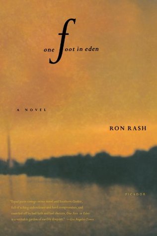 One Foot in Eden (2004) by Ron Rash