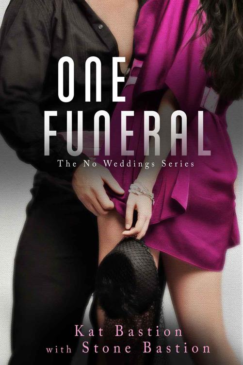 One Funeral (No Weddings Book 2) by Bastion, Kat