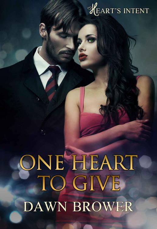 One Heart to Give (Heart's Intent Book 1) by Brower, Dawn