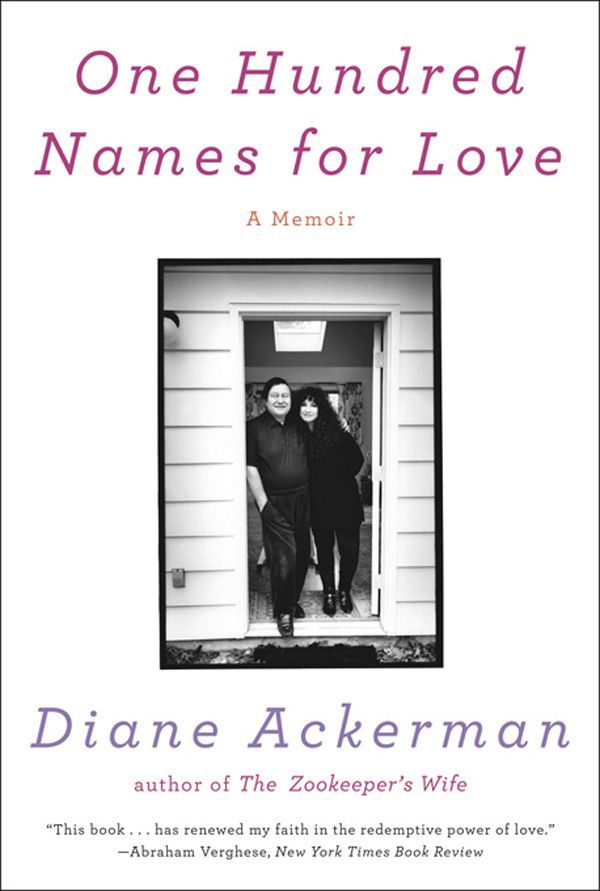 One Hundred Names for Love: A Memoir by Ackerman, Diane