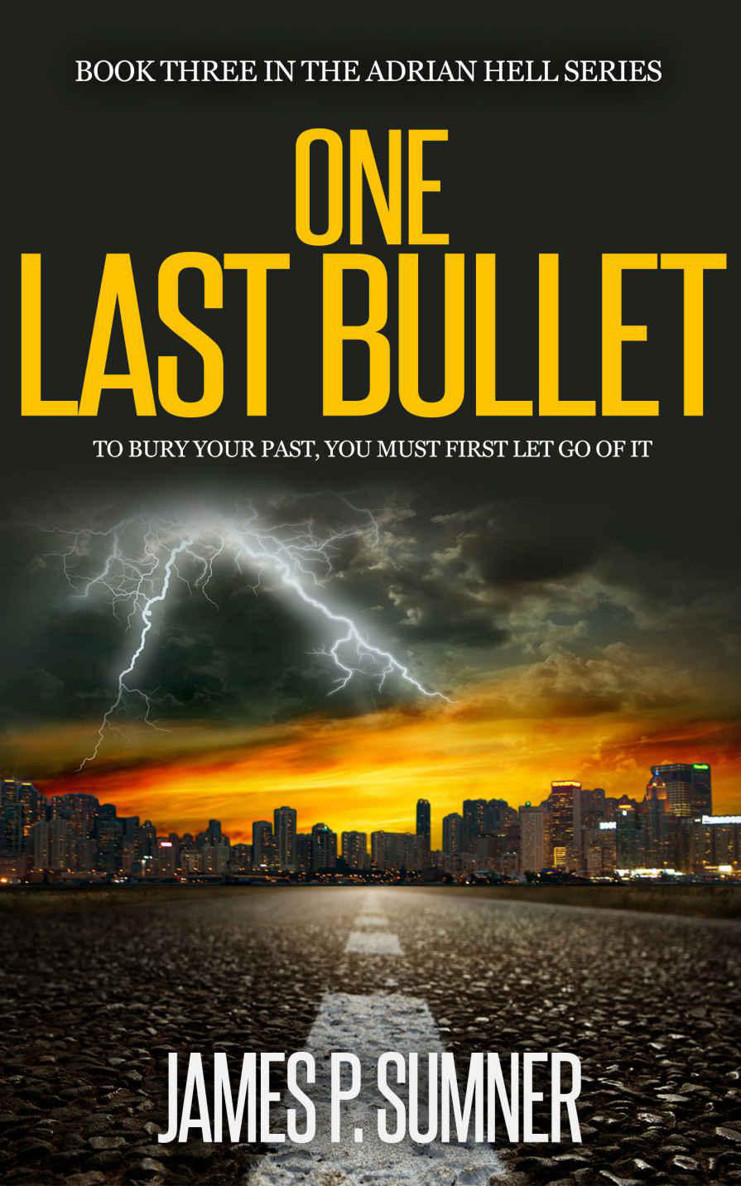 One Last Bullet: An Action Thriller (Adrian Hell Series Book 3) by Sumner, James P.