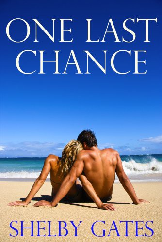 One Last Chance by Shelby Gates