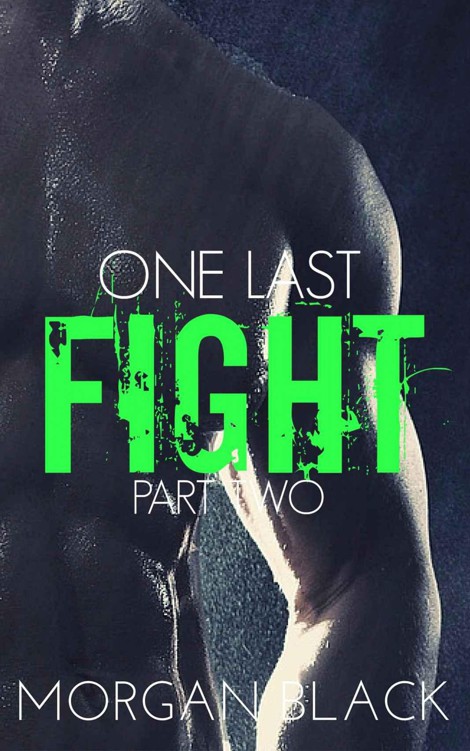 One Last Fight (Part Two) (Fighter Romance) (Dark Desires Book 2) by Black, Morgan