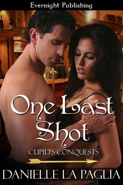 One Last Shot (Cupid's Conquests) by La Paglia, Danielle