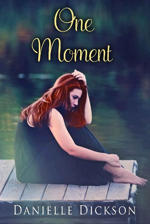 One Moment (The Little Hollow Series Book 1) by Danielle Dickson