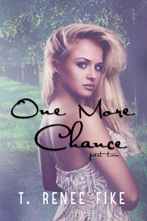 One More Chance (Chance, Part 2) by T. Renee Fike