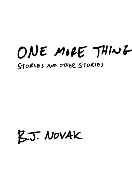 One More Thing (2014) by B. J. Novak