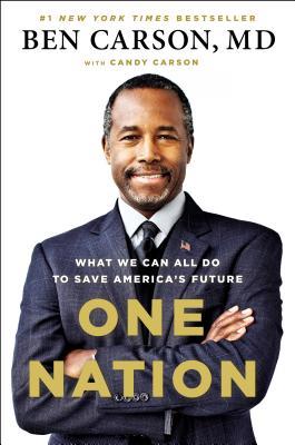 One Nation: What We Can All Do to Save America's Future (2014) by Ben Carson