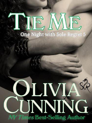 One Night with Sole Regret 05 Tie Me by Olivia Cunning