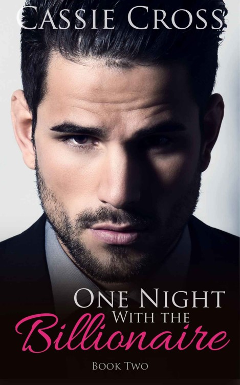 One Night With the Billionaire: Book Two by Cassie Cross