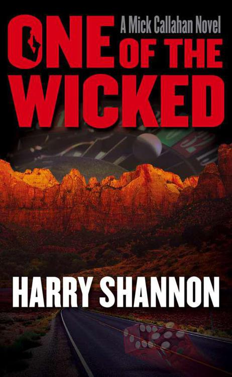 One of the Wicked: A Mick Callahan Novel by Harry Shannon