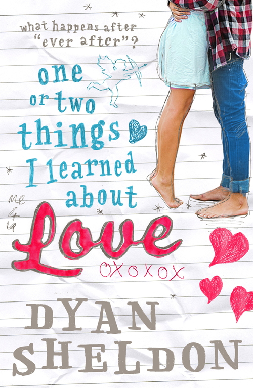 One or Two Things I Learned About Love (2012) by Dyan Sheldon