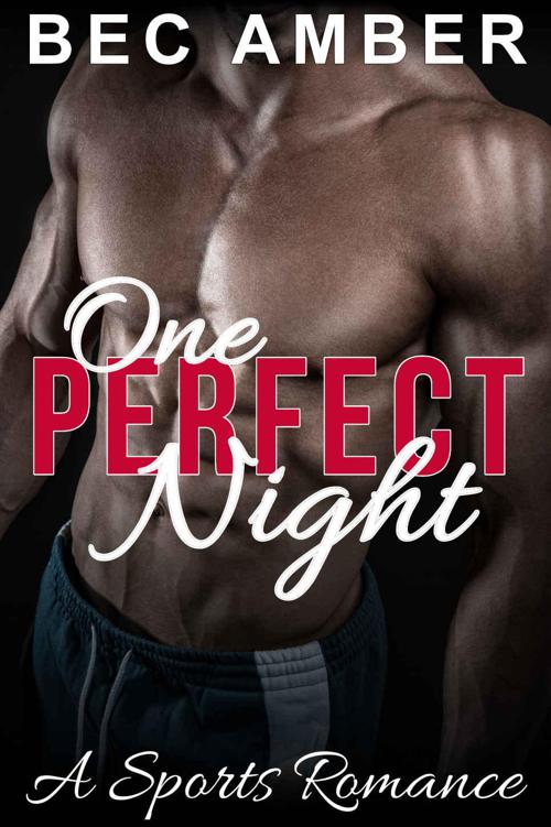 One Perfect Night: A Sports Romance by Amber, Bec