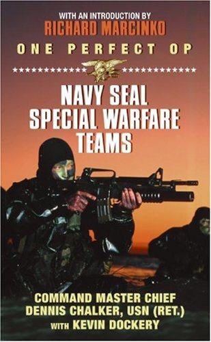 One Perfect Op: Navy SEAL Special Warfare Teams (2002) by Kevin Dockery