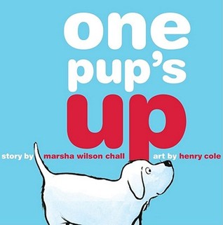 One Pup's Up (2010) by Marsha Wilson Chall