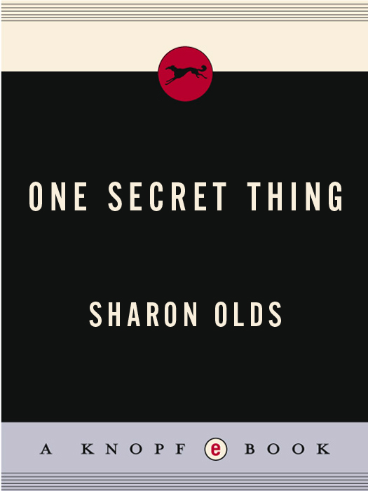 One Secret Thing by Sharon Olds