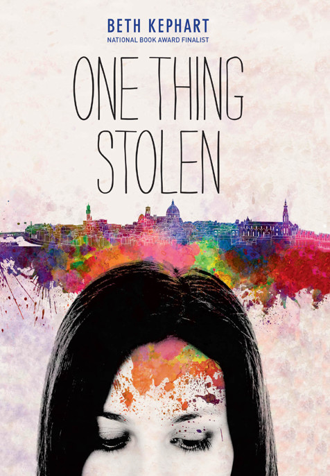 One Thing Stolen by Beth Kephart