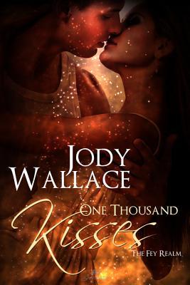One Thousand Kisses (2011) by Jody Wallace