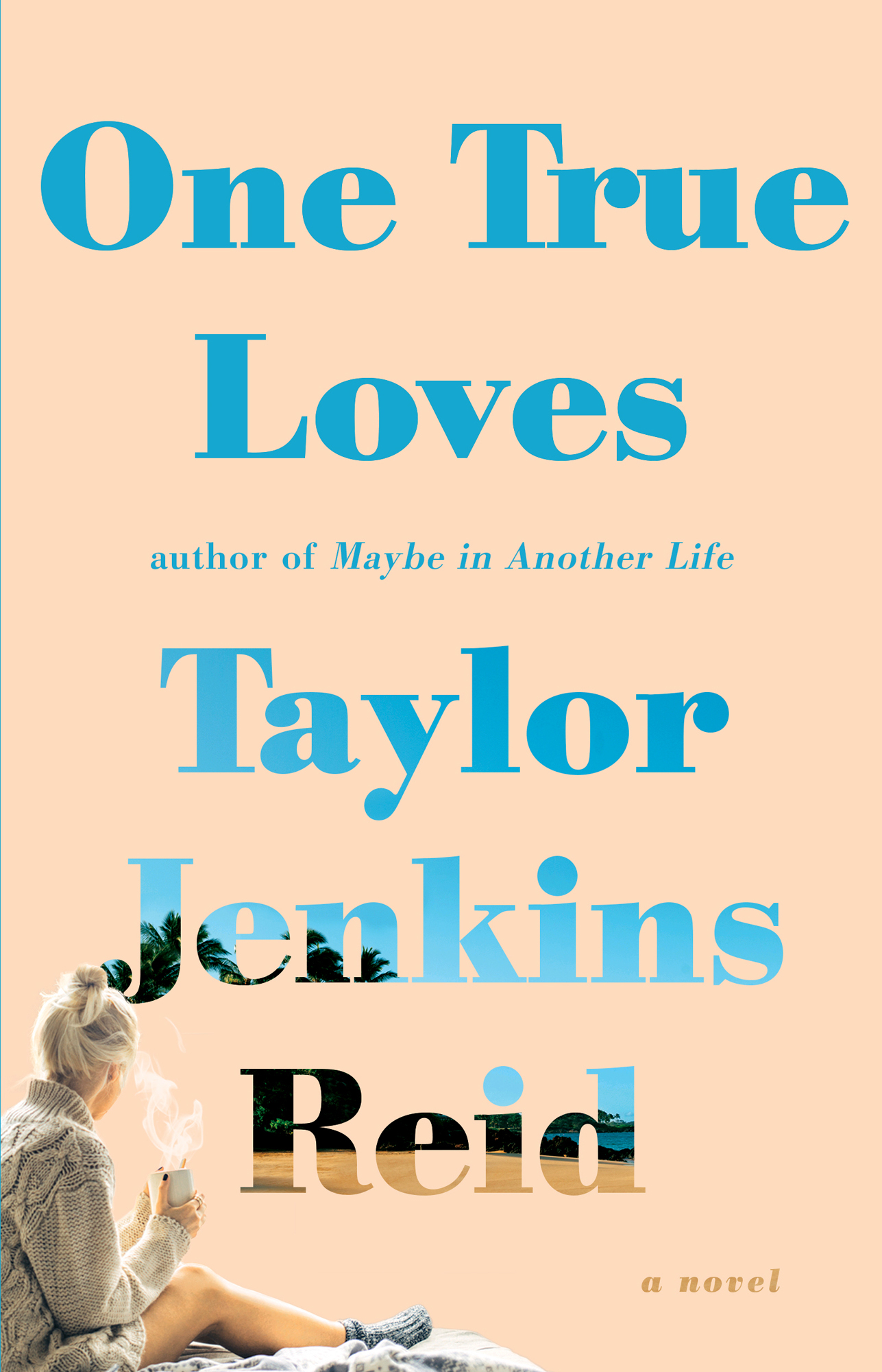 One True Loves by Taylor Jenkins Reid