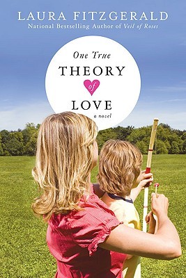 One True Theory of Love (2009) by Laura Fitzgerald