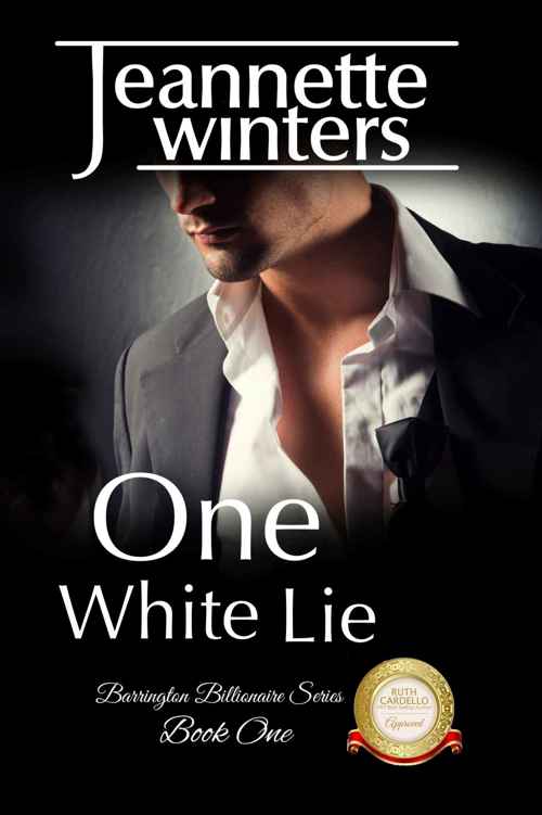 One White Lie: Barrington Billionaire's Series: Book One by Jeannette Winters