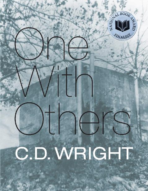 One With Others: [A Little Book of Her Days] by C. D. Wright