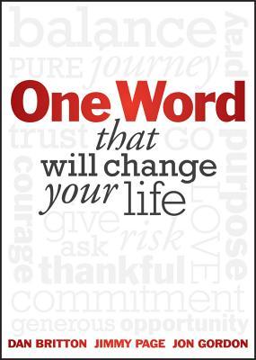 One Word That Will Change Your Life (2012) by D. Britton