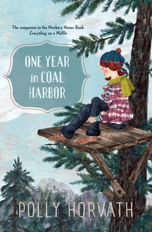 One Year in Coal Harbor (2012) by Polly Horvath