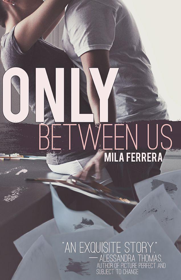 Only Between Us by Ferrera, Mila