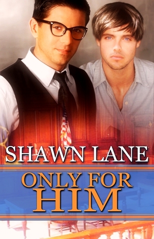 Only For Him (2010) by Shawn Lane